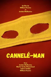 Affiche du film : Cannelé-Man