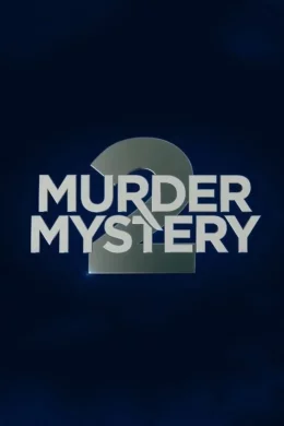 Affiche du film Murder Mystery 2