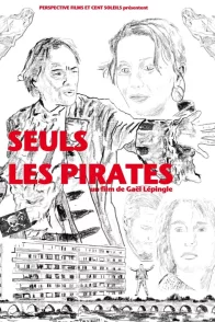 Affiche du film : Seuls les pirates