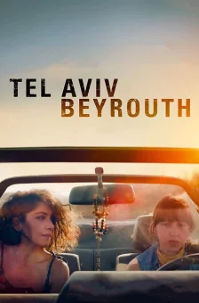 Affiche du film : Tel Aviv Beyrouth