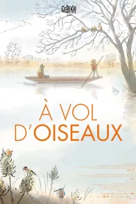 Affiche du film : A Vol d’oiseaux