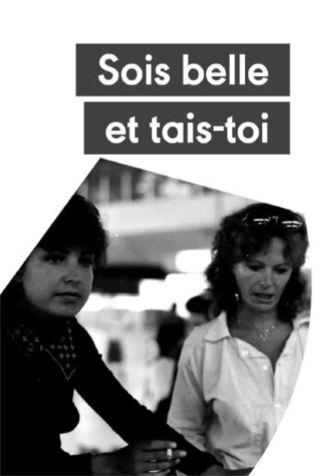 Photo 1 du film : Sois belle et tais-toi