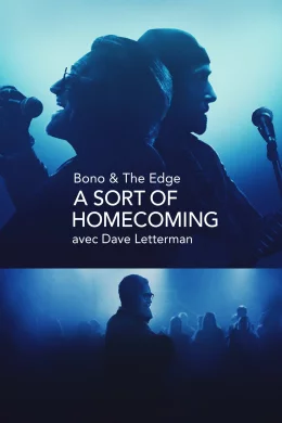 Affiche du film Bono & The Edge : A Sort of Homecoming avec Dave Letterman