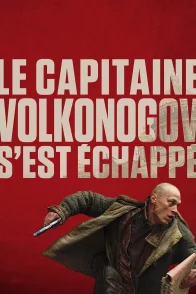 Affiche du film : Le Capitaine Volkonogov s'est échappé