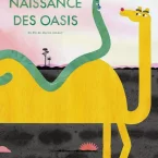 Photo du film : La Naissance des oasis