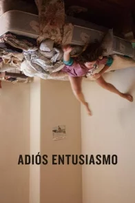 Affiche du film : Adiós entusiasmo