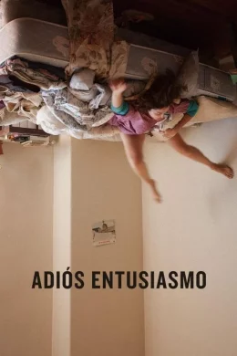 Affiche du film Adiós entusiasmo