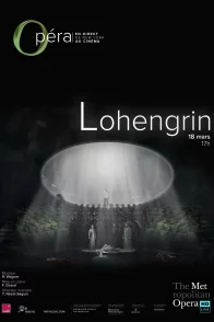 Affiche du film : Lohengrin (Metropolitan Opera)
