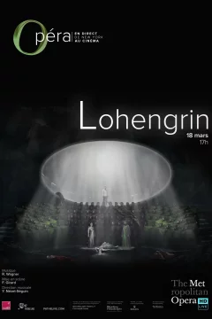 Affiche du film = Lohengrin (Metropolitan Opera)