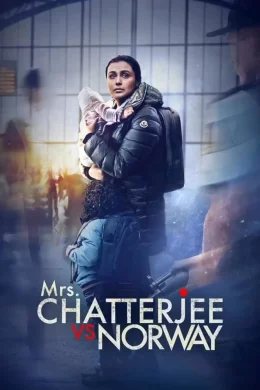 Affiche du film Mrs.Chatterjee vs Norway