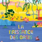Photo du film : La naissance des oasis (Programme)