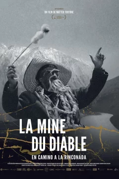 Affiche du film = La Mine du diable. En camino a la Rinconada