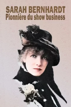 Affiche du film = Sarah Bernhardt - Pionnière du show business