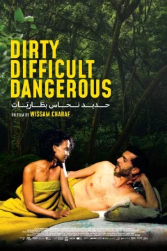 Affiche du film = Dirty, Difficult, Dangerous