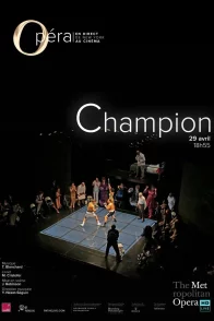 Affiche du film : Champion (Metropolitan Opera)