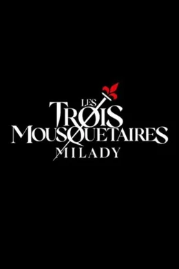 Affiche du film Les Trois Mousquetaires : Milady