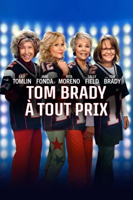 Affiche du film Tom Brady à tout prix