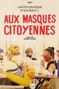 Affiche du film : Aux Masques Citoyennes