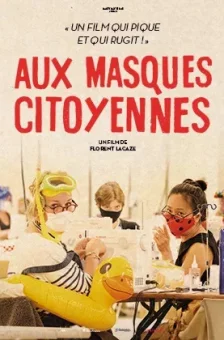 Affiche du film : Aux Masques Citoyennes