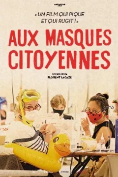 Affiche du film = Aux Masques Citoyennes