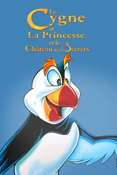 Affiche du film = Le Cygne et la Princesse 2 : Le Château des secrets