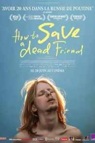 Affiche du film : How to Save a Dead Friend