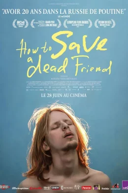 Affiche du film How to Save a Dead Friend