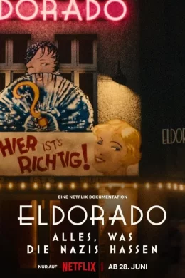 Affiche du film Eldorado : Le Cabaret honni des nazis
