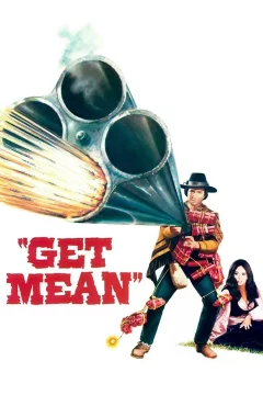 Affiche du film = Get Mean