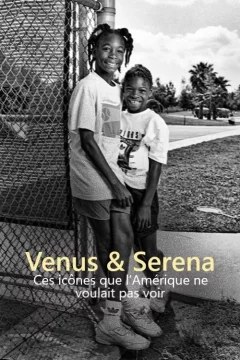 Affiche du film = Venus & Serena - Ces icônes que l’Amérique ne voulait pas voir