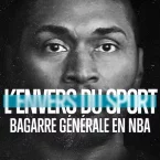 Photo du film : L'Envers du sport : Bagarre générale en NBA