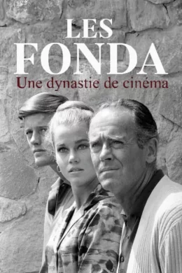 Affiche du film Les Fonda – Une dynastie de cinéma
