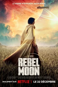 Affiche du film = Rebel Moon