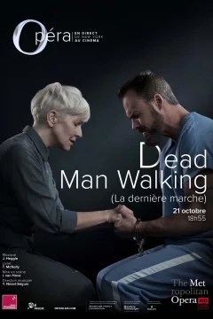 Affiche du film = Dead Man Walking - La Dernière Marche (Metropolitan Opéra)