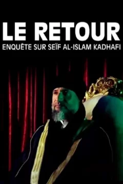 Affiche du film = Le retour : enquête sur Seïf al-Islam Kadhafi