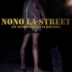 Photo du film : Nono La-Street (et autres folies furieuses)