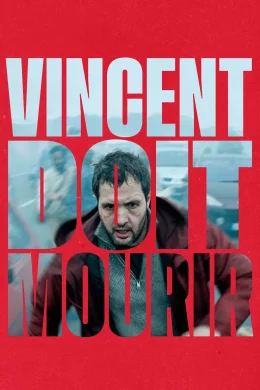 Affiche du film Vincent doit mourir