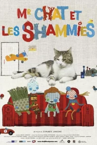 Affiche du film : Mr Chat et les Shammies