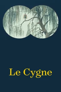 Affiche du film : Le Cygne