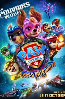 Affiche du film : La Pat' Patrouille : La Super Patrouille Le Film