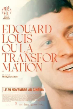 Affiche du film = Édouard Louis, ou la transformation