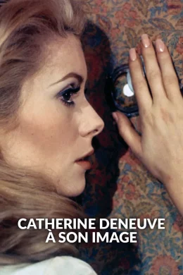Affiche du film Catherine Deneuve à son image