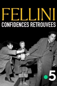 Affiche du film : Fellini, Confidences retrouvées