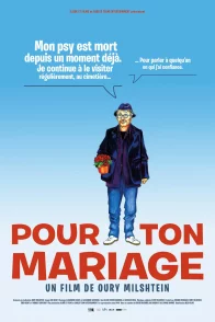 Affiche du film : Pour ton mariage