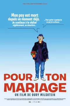 Affiche du film = Pour ton mariage