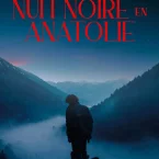 Photo du film : Nuit Noire en Anatolie