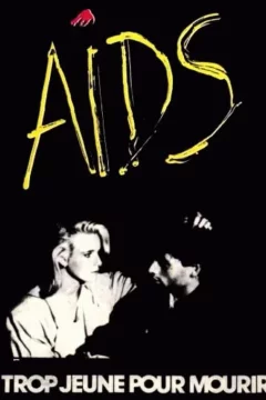 Affiche du film = Aids trop jeune pour mourir