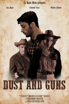 Affiche du film = Dust and guns