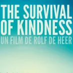 Photo du film : The Survival of Kindness