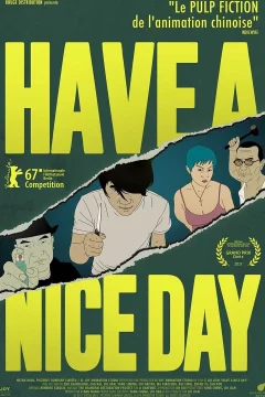 Affiche du film = Have a Nice Day